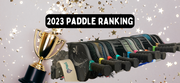 The 2023 Pickleball Paddle Round-Up: Rankings & Reviews
